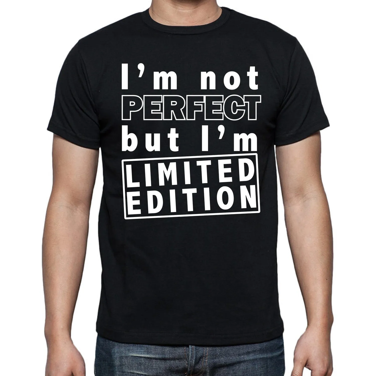 Im Not Perfect but I'm Limited Edition  T-shirt Funny Shirts