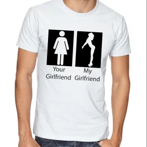 Your Girlfriend, My Girlfriend  T-shirt Funny Shirts